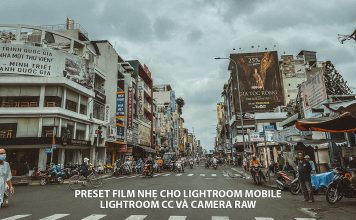 Preset lightroom film cho Lightroom Mobile, Lightroom CC, Camera Raw